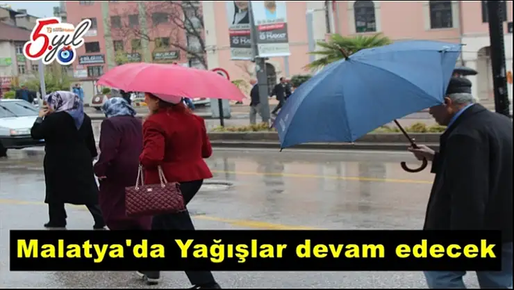 Malatya'da Yağışlar devam edecek