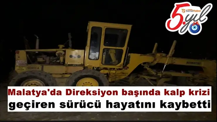 Malatya'da Direksiyon başında kalp krizi geçiren sürücü hayatını kaybetti