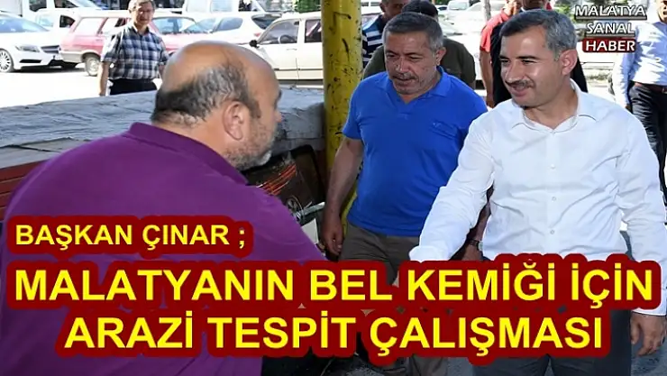 Malatya'nın Bel Kemiği için Arazi Tespit Çalışması Devam Ediyor
