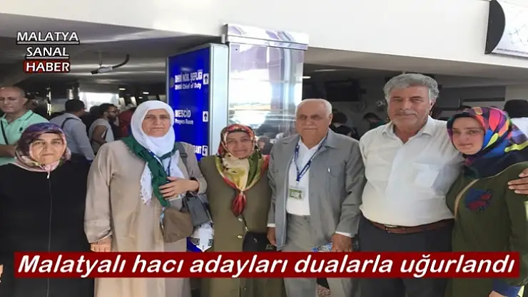 Malatyalı hacı adayları dualarla uğurlandı