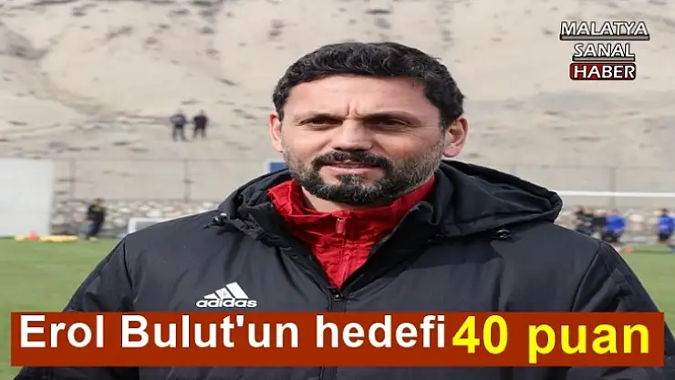 Erol Bulut'un hedefi 40 puan