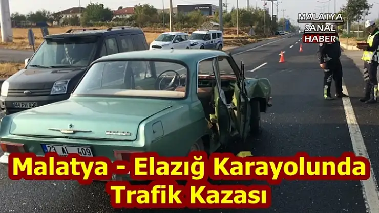Malatya - Elazığ Karayolunda  Trafik Kazası