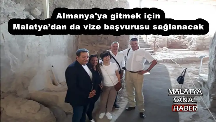 Almanya'ya gitmek için Malatya´dan da vize başvurusu sağlanacak