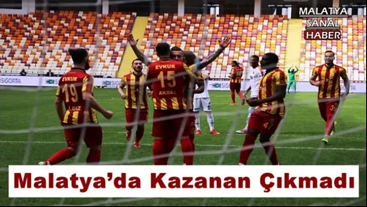 Malatya´da Kazanan Çıkmadı