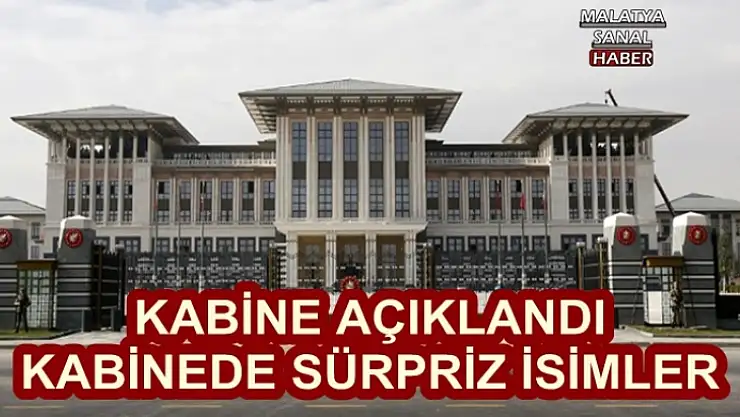 Kabine Açıklandı Kabinede Sürpriz İsimler