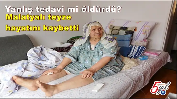 Malatyalı teyze hayatını kaybetti