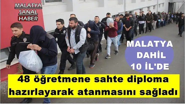 48 öğretmene sahte diploma  hazırlayarak atanmasını sağladı