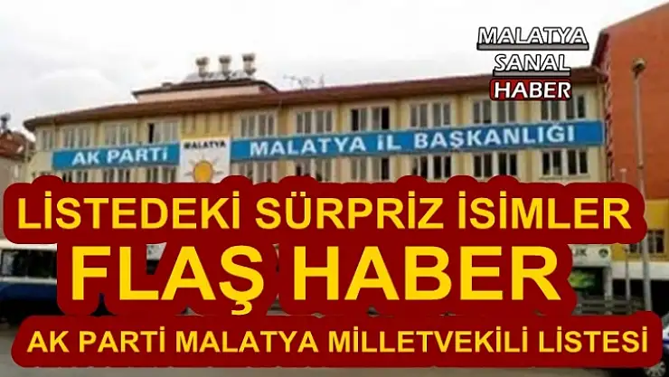 Ak Parti Malatya Milletvekili Adayları Belli Oldu