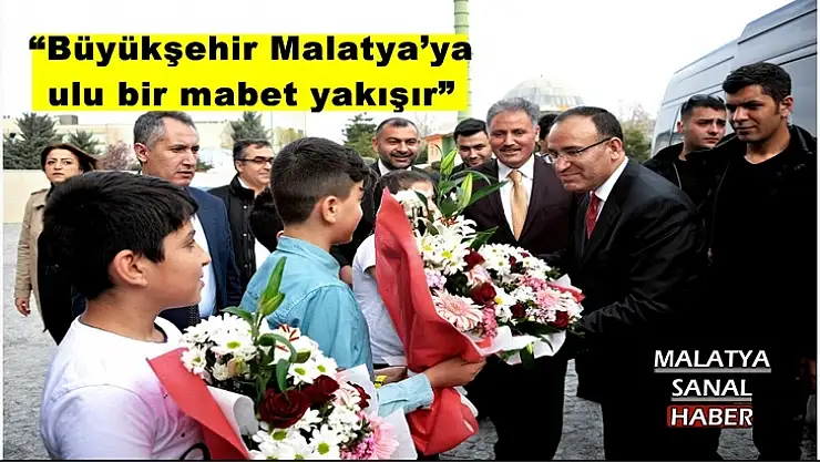 'Büyükşehir Malatya´ya ulu bir mabet yakışır'''''