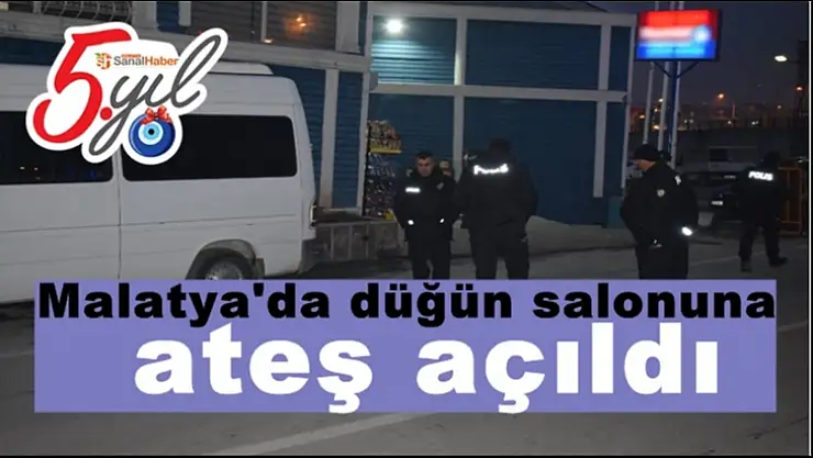 Malatya´da düğün salonuna ateş açıldı