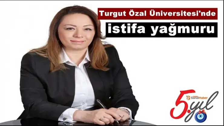 Turgut Özal Üniversitesi'nde istifa yağmuru