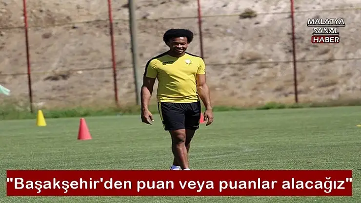 Başakşehir'den puan veya puanlar alacağız