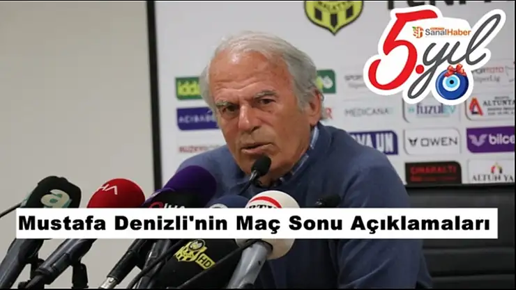 Mustafa Denizli'nin Maç Sonu Açıklamaları