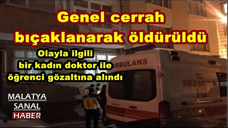 Genel cerrah  bıçaklanarak öldürüldü