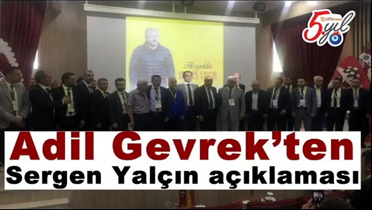 Adil Gevrek´ten Sergen Yalçın açıklaması