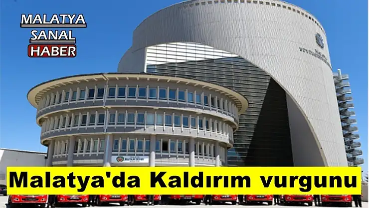 Malatya'da Kaldırım vurgunu