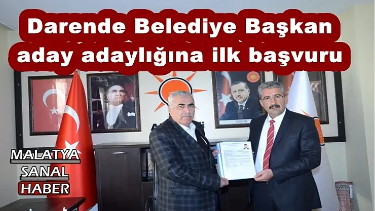 Darende Belediye Başkan aday adaylığına ilk başvuru