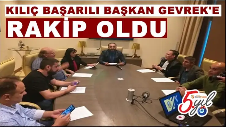 Kılıç, Başarılı Başkan Gevrek'e rakip oldu