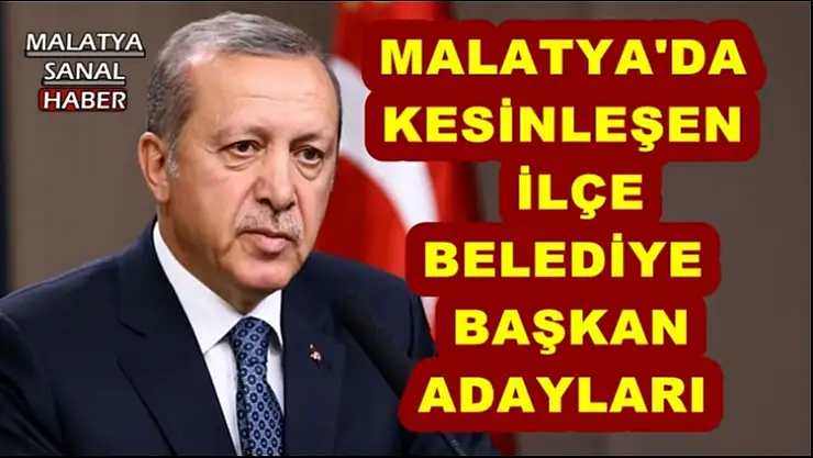 Malatya'da Ak Parti İlçe Belediye Başkan adayları