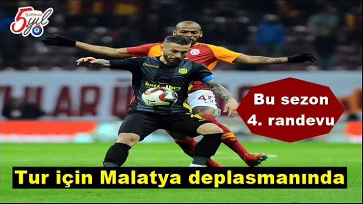 Tur için Malatya deplasmanında
