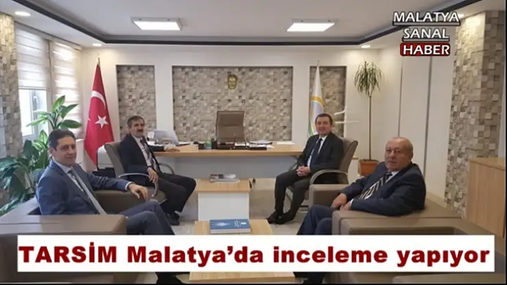 TARSİM Malatya´da inceleme yapıyor
