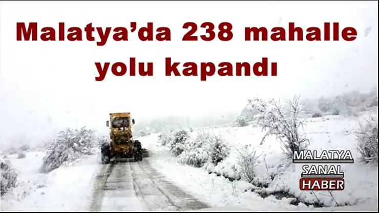 Malatya´da 238 mahalle yolu kapandı
