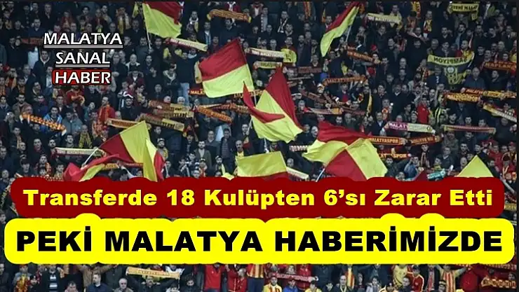 Transferde 18 Kulüpten 6´sı Zarar Etti