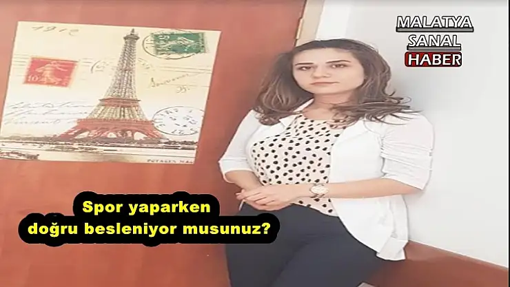 Spor yaparken doğru besleniyor musunuz?