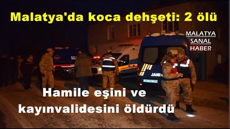 Malatya´da koca dehşeti: 2 ölü