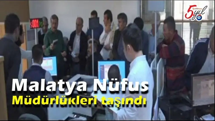 Malatya Nüfus  Müdürlükleri taşındı