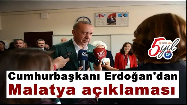 Cumhurbaşkanı Erdoğan'dan Malatya açıklaması
