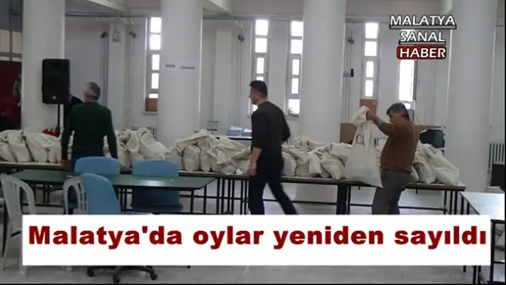 Malatya´da oylar yeniden sayıldı
