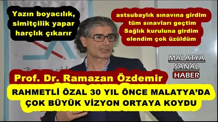 Prof.Dr. Ramazan Özdemir Yazın boyacılık,  simitçilik yapar