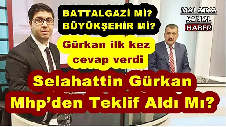 Selahattin Gürkan  Mhp´den Teklif Aldı Mı?
