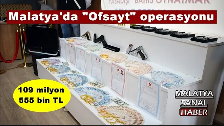 'Malatya'da ''Ofsayt'' operasyonu'