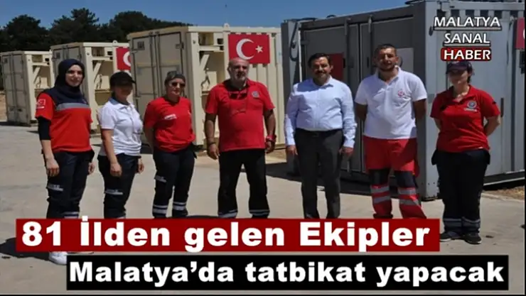 81 ilin UMKE ekipleri Malatya´da tatbikat yapacak