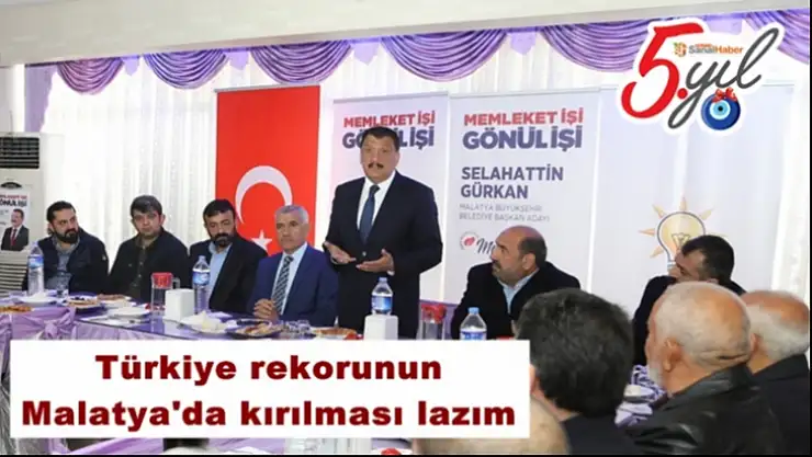 Türkiye rekorunun Malatya'da kırılması lazım