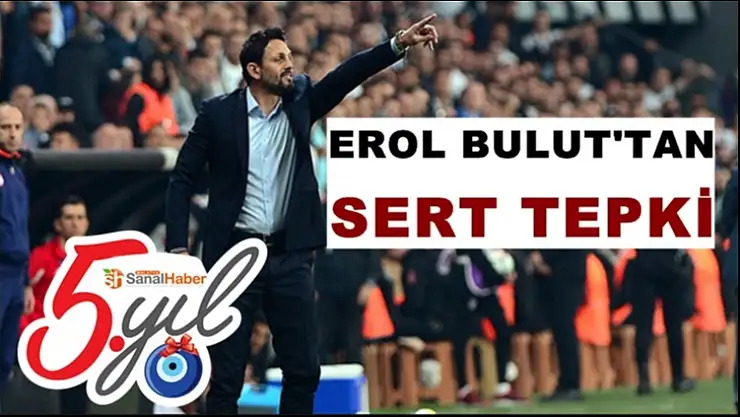 Erol Bulut'un Maç Sonu Açıklamaları