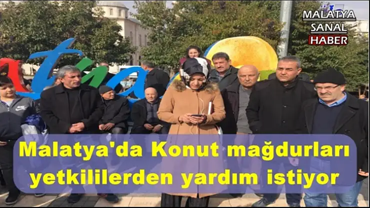 Malatya'da Konut mağdurları yetkililerden yardım istiyor