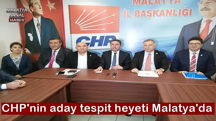 CHP´nin aday tespit heyeti Malatya´da
