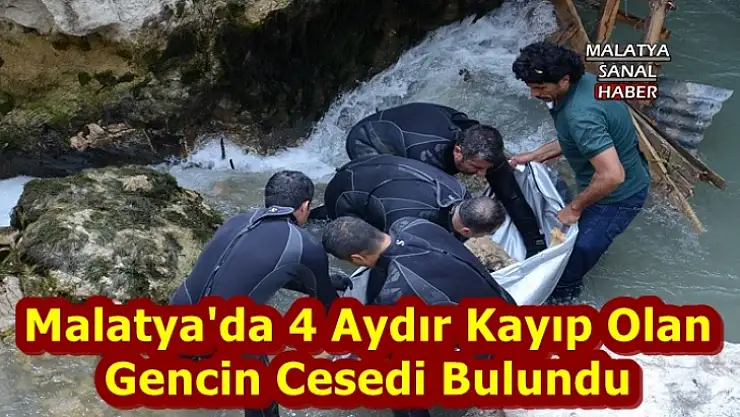 Malatya´da 4 aydır kayıp olan gencin cesedi bulundu