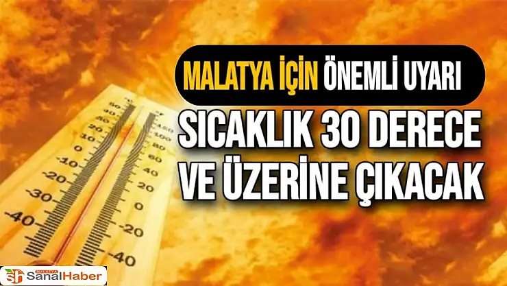 Malatya için önemli uyarı 