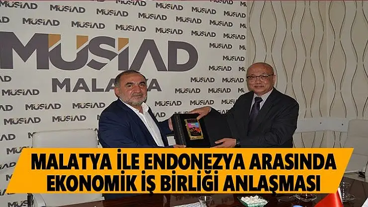 Malatya ile Endonezya arasında ekonomik iş birliği anlaşması