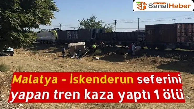 Malatya - İskenderun seferini yapan tren kaza yaptı 1 ölü