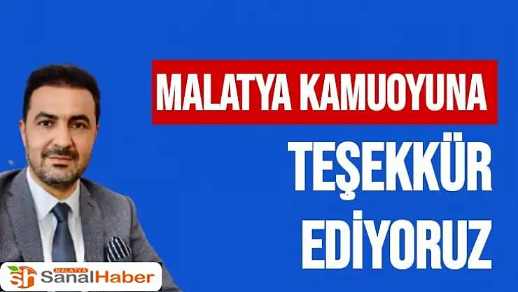 Malatya Kamuoyuna Teşekkür Ediyoruz 