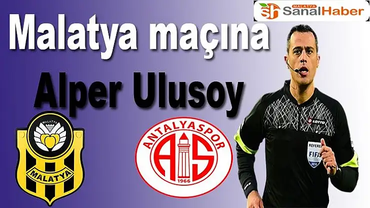 Malatya maçına Alper Ulusoy