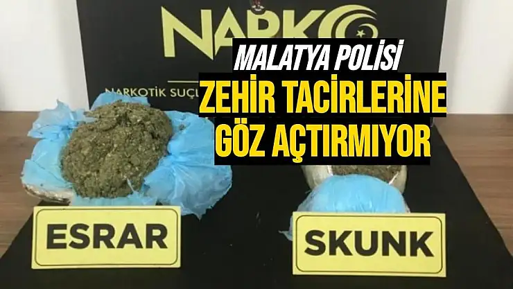 Malatya polisi zehir tacirlerine göz açtırmıyor