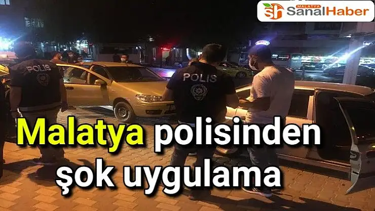 Malatya polisinden şok uygulama