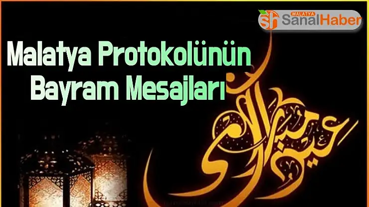 Malatya Protokolünün Bayram Mesajları