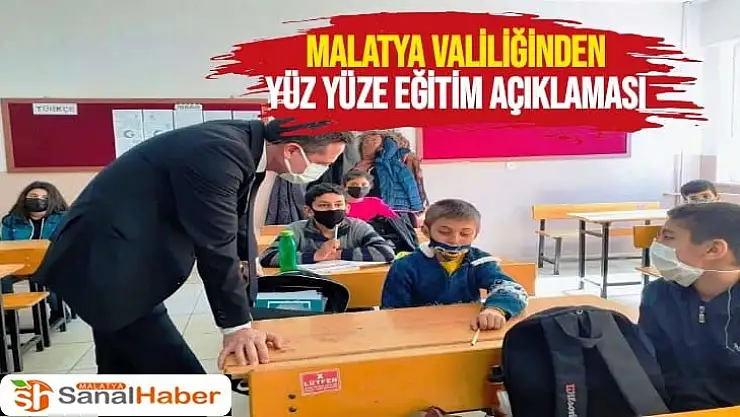 Malatya Valiliğinden yüz yüze eğitim açıklaması